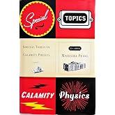 Special Topics in Calamity Physics