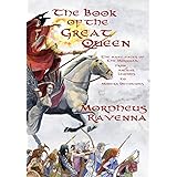 The Book of The Great Queen: The Many Faces of the Morrigan from Ancient Legends to Modern Devotions