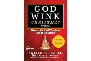 Godwink Christmas Stories: Discover the Most Wondrous Gifts of the Season (The Godwink Series Book 5)