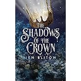 The Shadows of the Crown (The Light in the Shadows)