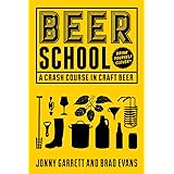 Beer School: A Crash Course in Craft Beer (Craft beer gift)