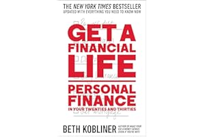 Get a Financial Life: Personal Finance in Your Twenties and Thirties