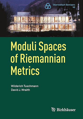 Download Moduli Spaces of Riemannian Metrics (Oberwolfach Seminars Book 46) (English Edition) PDF