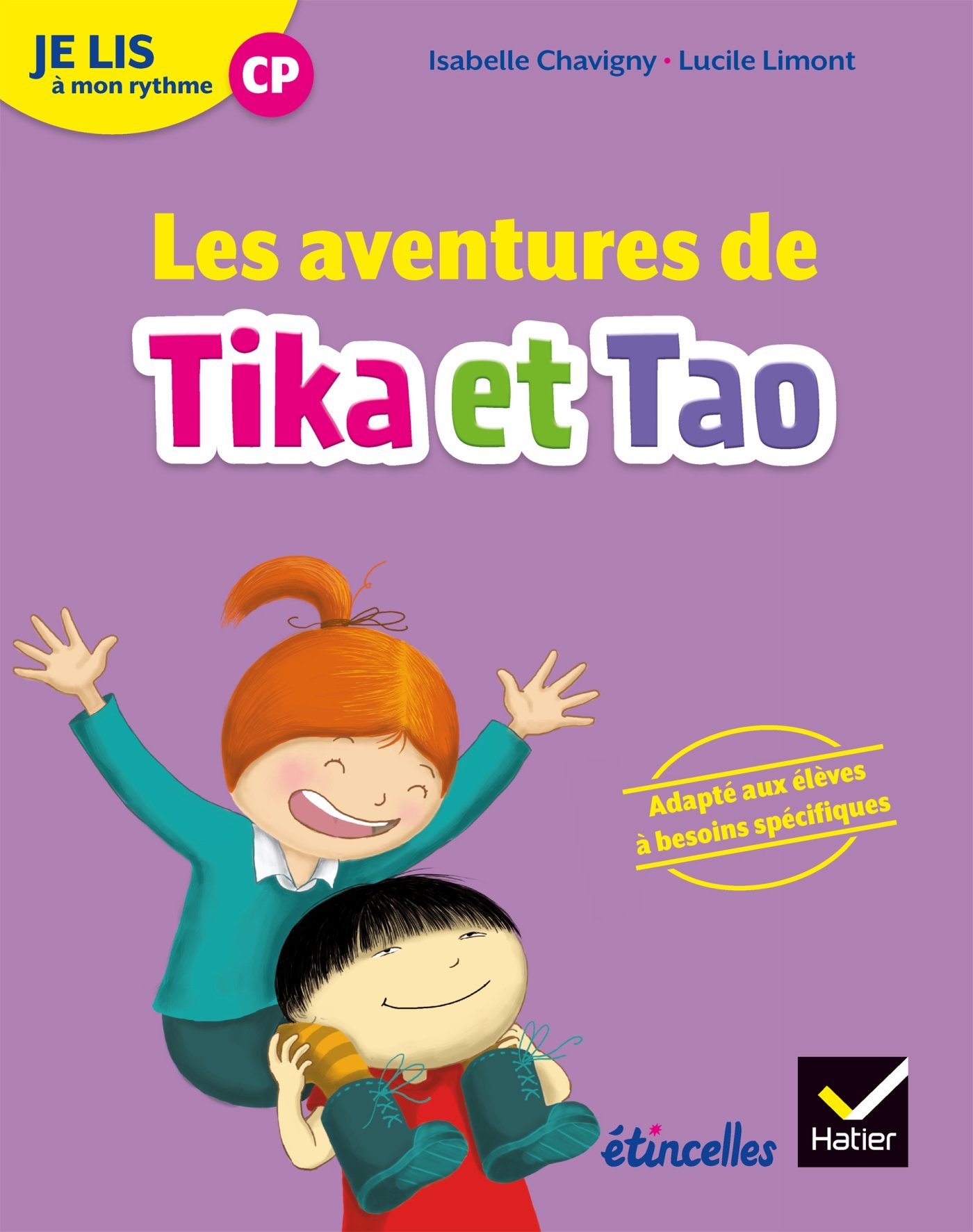 Etincelles Lecture Cp Ed 18 Je Lis A Mon Rythme Les Aventures De Tika Et Tao Recueil Chavigny Isabelle Tertre Olivier Limont Lucile Amazon Com Books