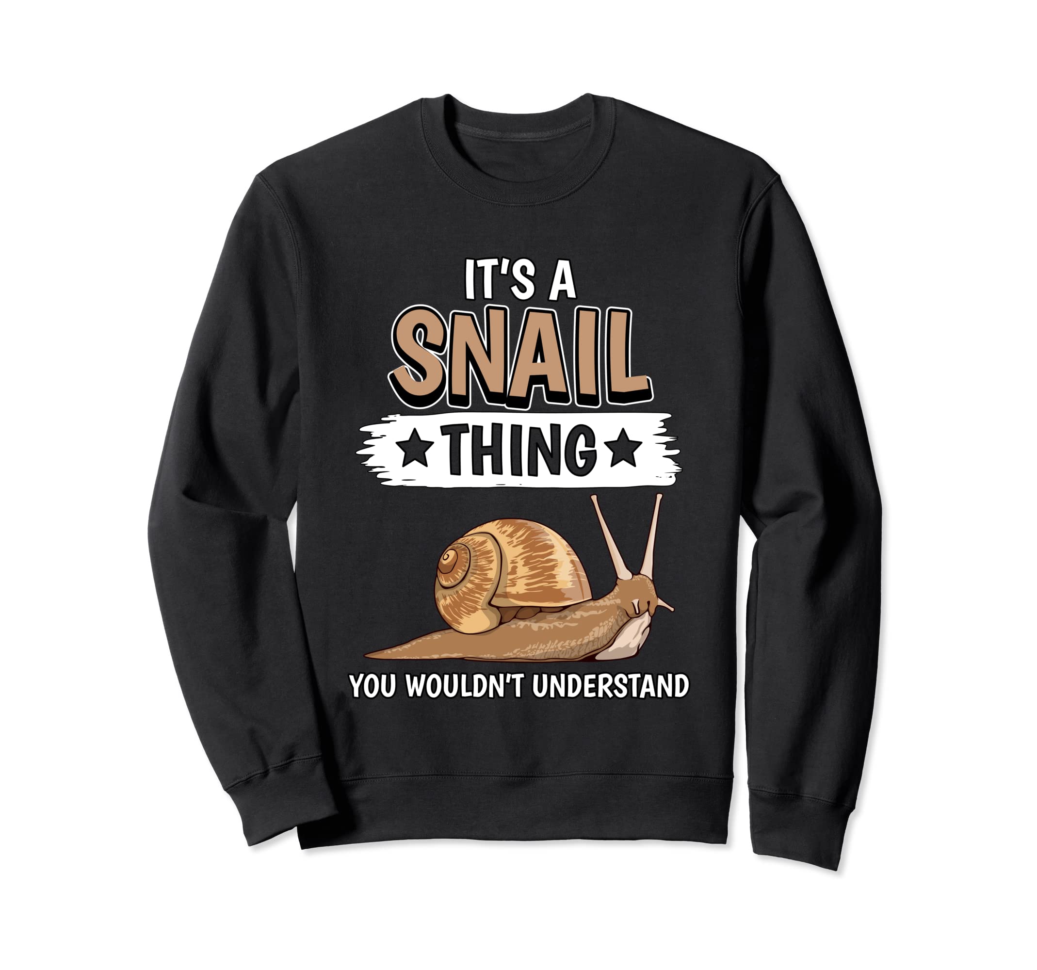 Snails Quote Slug It's A Snail Thing Snail Sweatshirt