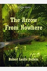 Arrow From Nowhere Kindle Edition