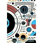 The Life Coach Within: Awaken Your Power to Transform Your Future