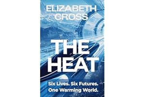 The Heat: Six Lives. Six Futures. One Warming World