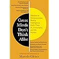 Great Minds Don’t Think Alike: Debates on Consciousness, Reality, Intelligence, Faith, Time, AI, Immortality, and the Human
