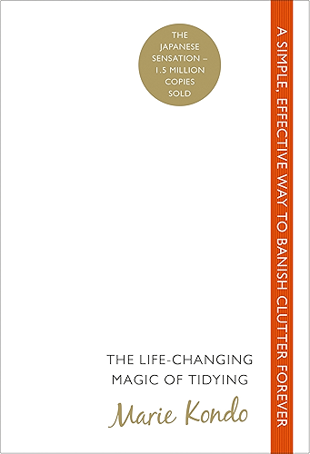 Download The Life-Changing Magic of Tidying: A simple, effective way to banish clutter forever (English Edition) PDF