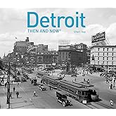 Detroit Then and Now®