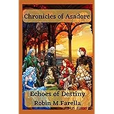 Chronicles of Asadore: Echoes of Destiny