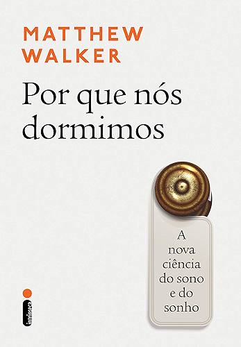 Download Por que nós dormimos: A nova ciência do sono e do sonho (Portuguese Edition) PDF