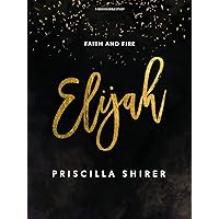 Elijah - Bible Study Book: Faith and Fire