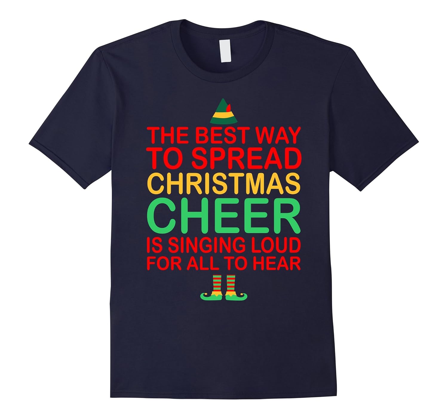 The Best Way To Spread Christmas Cheer Sing Loud TShirt-ANZ