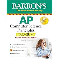 AP Computer Science Principles Premium with 6 Practice Tests: With 6 Practice Tests (Barron's Test Prep)