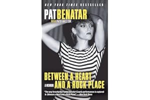 Between a Heart and a Rock Place: A Memoir – The Four-Time Grammy Winner and First Female Rocker on MTV's Candid Autobiograph