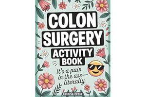 Colon Surgery Recovery Activity Book: Large Print Puzzles & Humor – A Fun Colonoscopy Gift and Uplifting Recovery Aid for Col