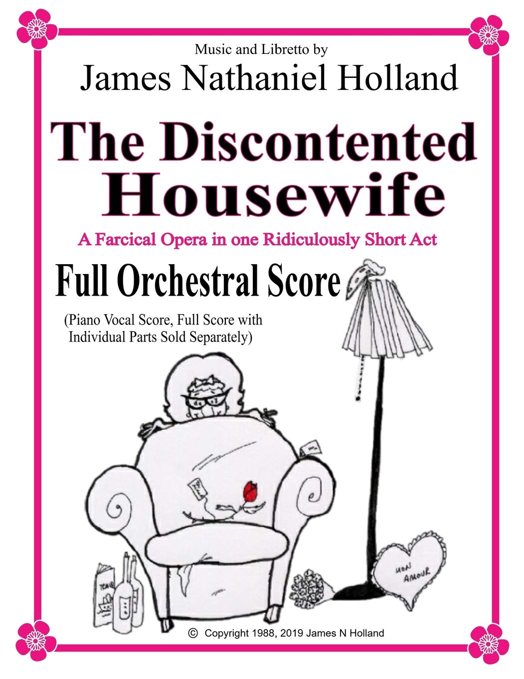 The Discontented Housewife A Farcical Opera in One Ridiculously Short Act: Full Orchestral Score: 3