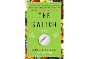 The Switch: Ignite Your Metabolism with Intermittent Fasting, Protein Cycling, and Keto