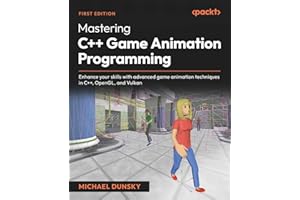 Mastering C++ Game Animation Programming: Enhance your skills with advanced game animation techniques in C++, OpenGL, and Vulkan