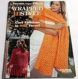 LEISURE ARTS - Wrapped In Style - Crochet Patterns