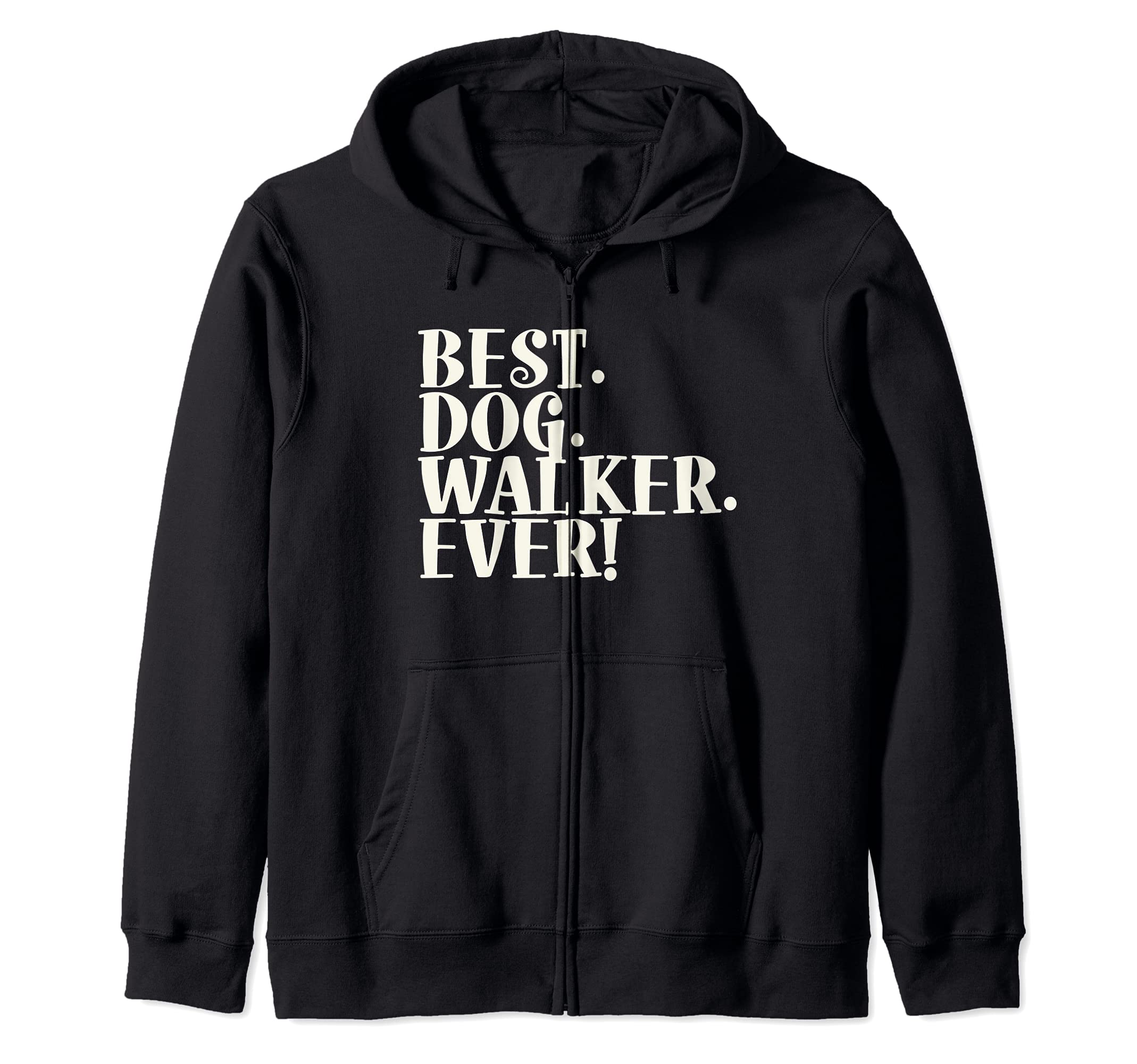Best Dog Walker Ever Zip Hoodie