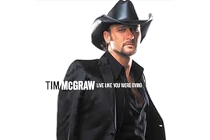 Tim McGraw Live Like You Were Dying
