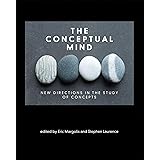 The Conceptual Mind: New Directions in the Study of Concepts (The MIT Press)