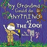 My Grandma Could Do Anything Ric Dilz 9780975870402 Amazon Com Books