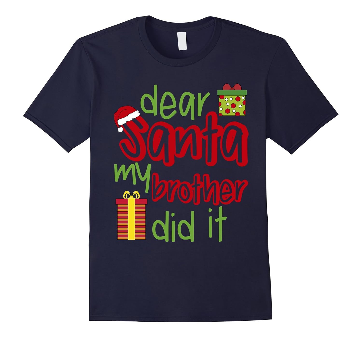 Dear Santa My Brother Did It - Funny X-Mas Christmas T-Shirt-ANZ