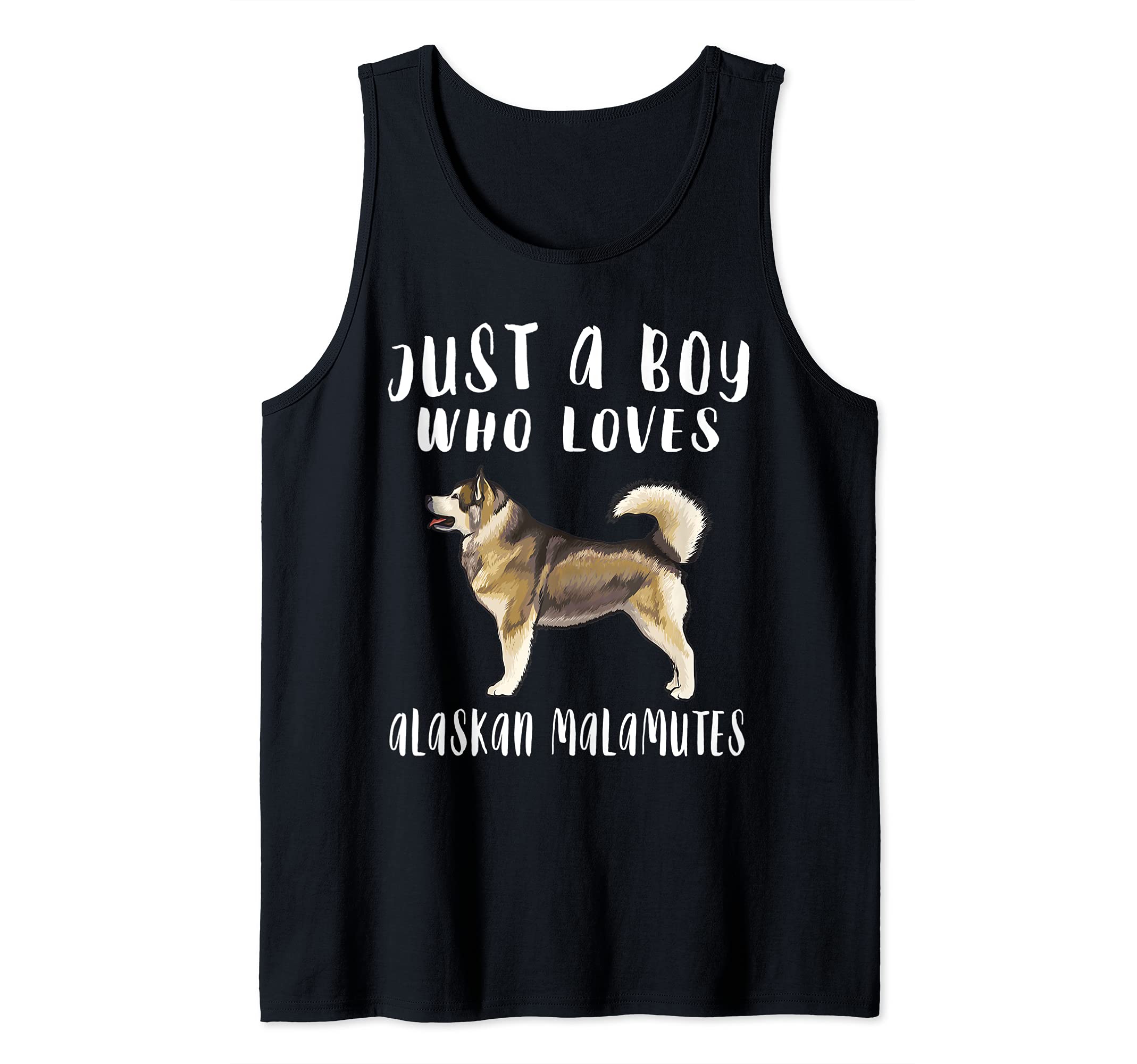 Im Just A Boy Who Loves Alaskan Malamutes Dog Lover Tank Top