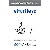 Effortless: Make It Easier to Do What Matters Most