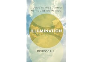 Illumination: A Guide to the Buddhist Method of No-Method