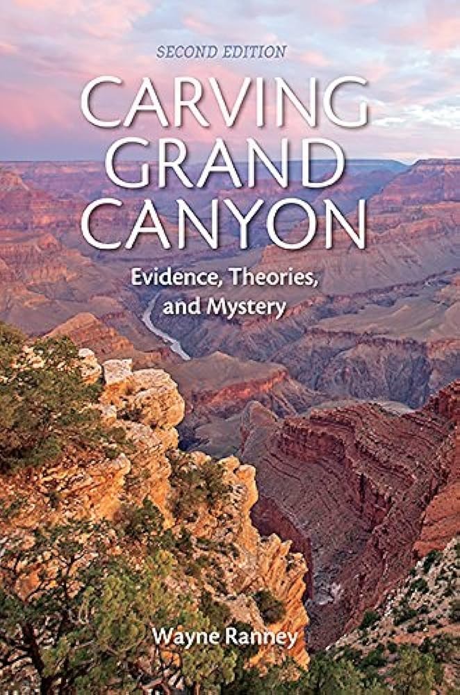 Carving Grand Canyon: Evidence, Theories, and