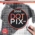 Dot Pix Dogs: Dot Activity Coloring Book for Adults and Dog Lovers
