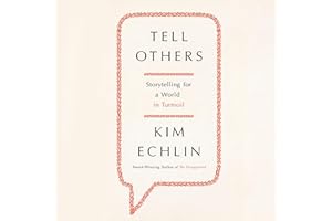 Tell Others: Storytelling for a World in Turmoil