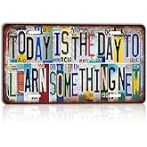 CHCdecor Vintage Today Is The Day To Learn Something New Wall Decor License Plate Metal Sign Tin Signs,12x6 Inch Aluminum