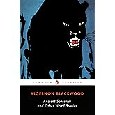 Ancient Sorceries and Other Weird Stories (Penguin Twentieth-Century Classics)