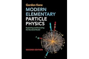 Modern Elementary Particle Physics: Explaining and Extending the Standard Model