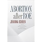 Abortion after Roe (Studies in Social Medicine)