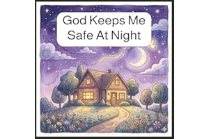 God Keeps Me Safe At Night: Bedtime Bible Stories For Kids Ages 4-7, Christian Bedtime Stories With Pictures, Bedtime Bible V