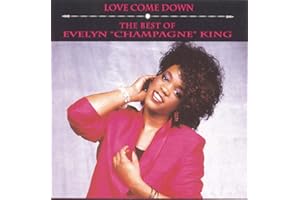 Love Come Down: The Best of Evelyn "Champagne" King