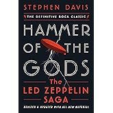 Hammer of the Gods: The Led Zeppelin Saga: The Ultimate Rock and Roll Chronicle with Electrifying Detail, Dive Deep into the 