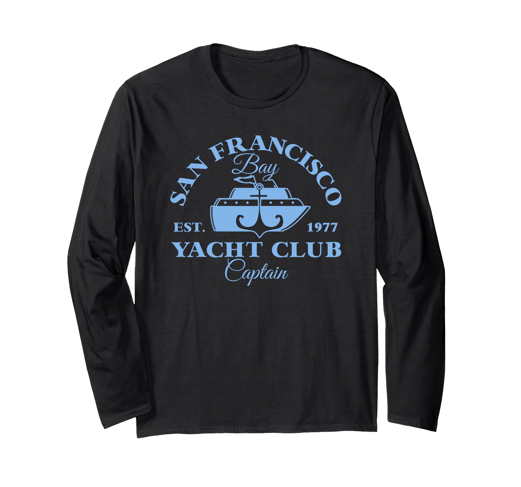 San Francisco Bay Yacht Club Captain East 1977 Long Sleeve T-Shirt