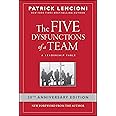 The Five Dysfunctions of a Team: A Leadership Fable, 20th Anniversary Edition