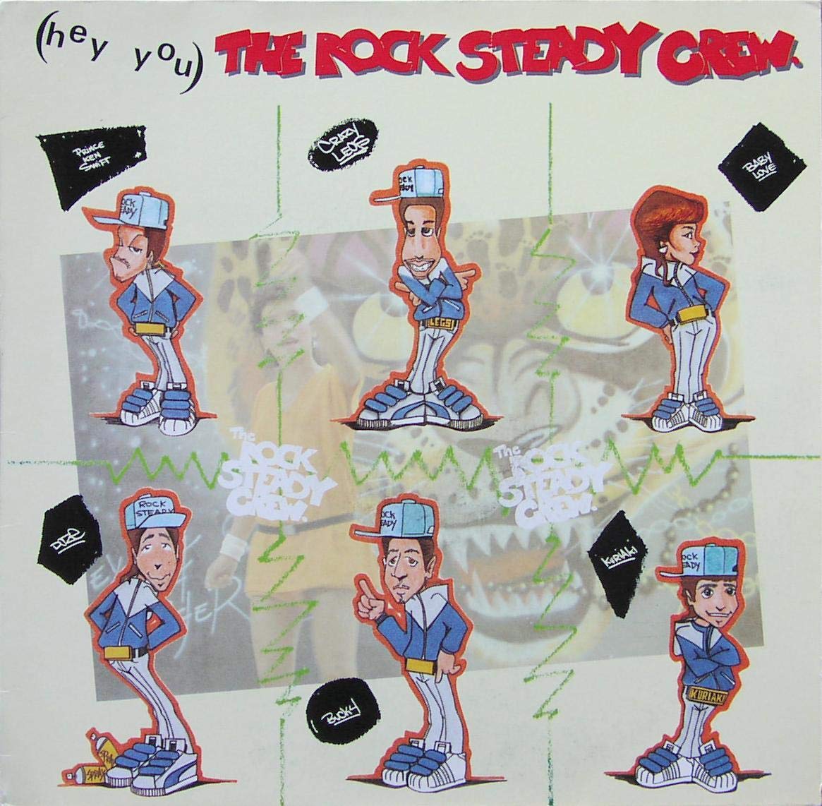 Rock Steady Crew Hey You The Rock Steady Crew