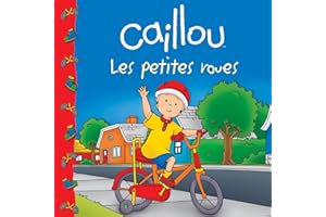 Caillou: Les petites roues: CAILLOU -LES PETITES ROUES