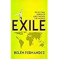Exile: Rejecting America and Finding the World