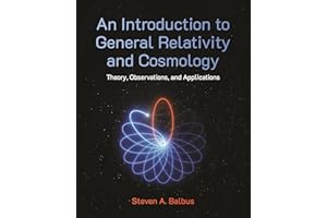 An Introduction to General Relativity and Cosmology: Theory, Observations, and Applications